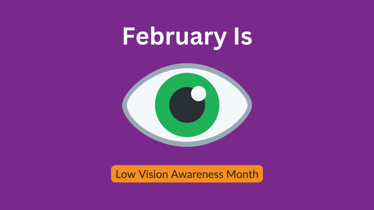 Opening Eyes, Opening Minds: Ways to Celebrate and Support Low Vision Awareness