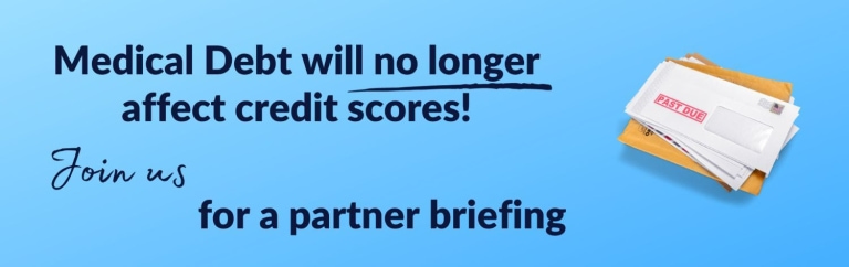 Medical Debt will No Longer Affect Credit Scores! PHAN Partner Briefing!