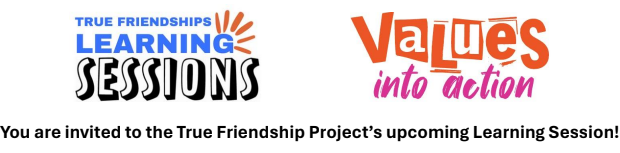 True Friendships Project and Learning Sessions